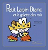 Petit Lapin Blanc et La galette des rois  par Boisnard