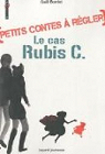 Petit contes  rgler, tome 1 : Le cas Rubis C. par Bordet