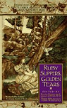 Ruby Slippers, Golden Tears par Yolen