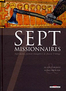 Sept, tome 4 : Sept Missionnaires