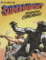 Superdupont, tome 3 : Op�ration Camembert par Lob