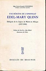 Une hrone de l'Apostolat EDEL-MARY QUINN. Dlgue de la Lgion de Marie en Afrique (1907-1944) par Suenens