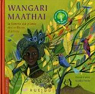 Wangari Maathai la femme qui plante par Fronty