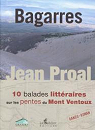 Bagarres : 10 balades littraires sur les pentes du Mont Ventoux par Proal
